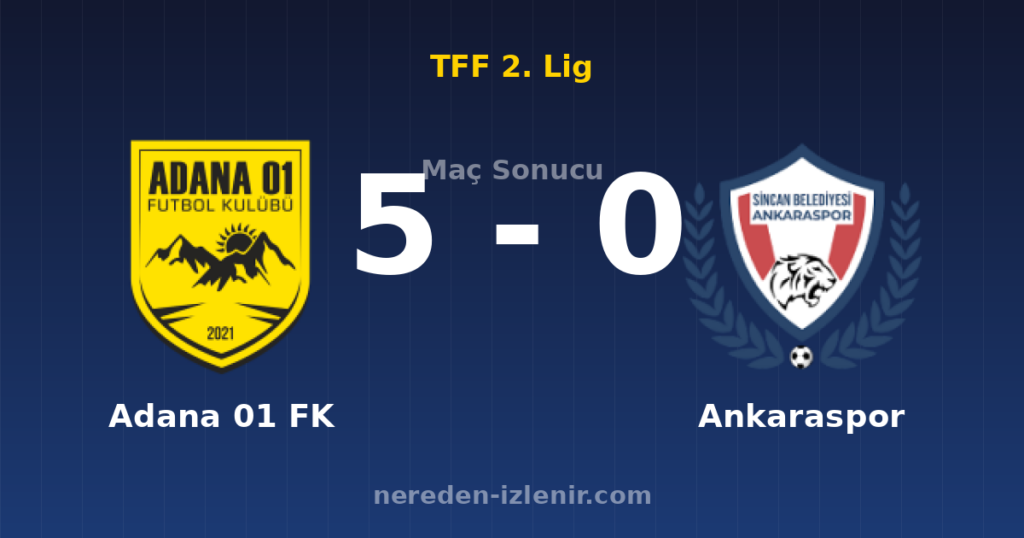 Adana 01 FK 5-0 Ankaraspor