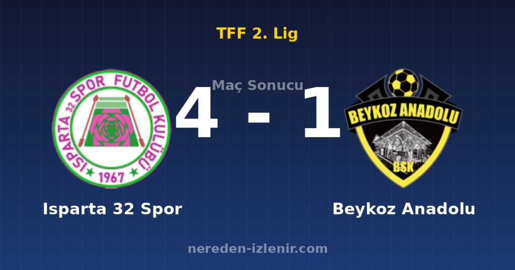 Isparta 32 Spor 4-1 Beykoz Anadolu