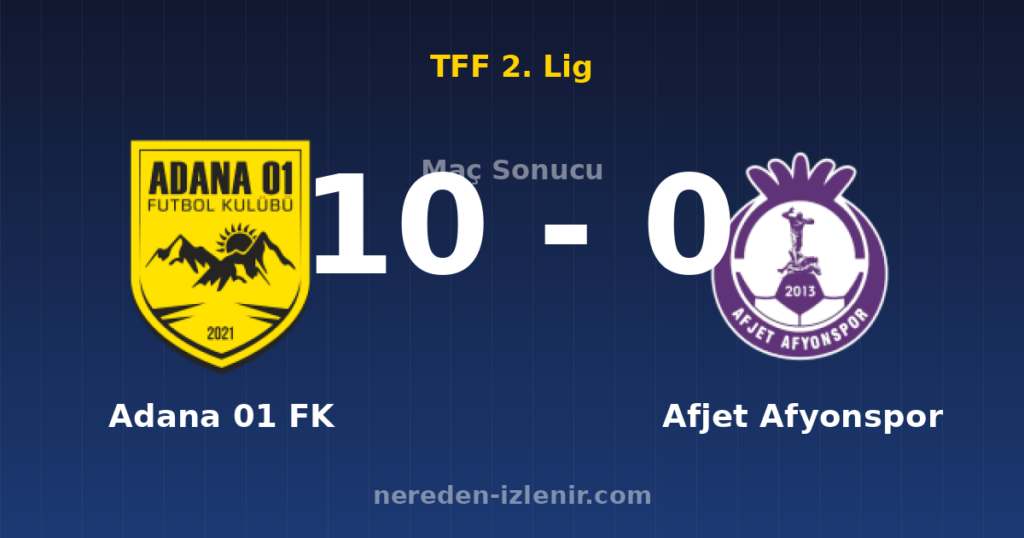 Adana 01 FK 10-0 Afjet Afyonspor