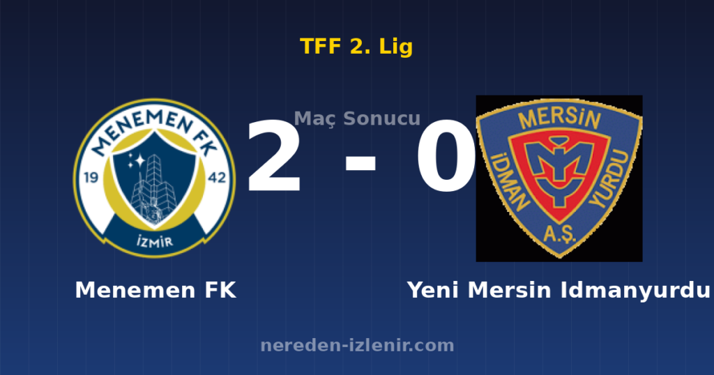 Menemen FK 2-0 Yeni Mersin Idmanyurdu