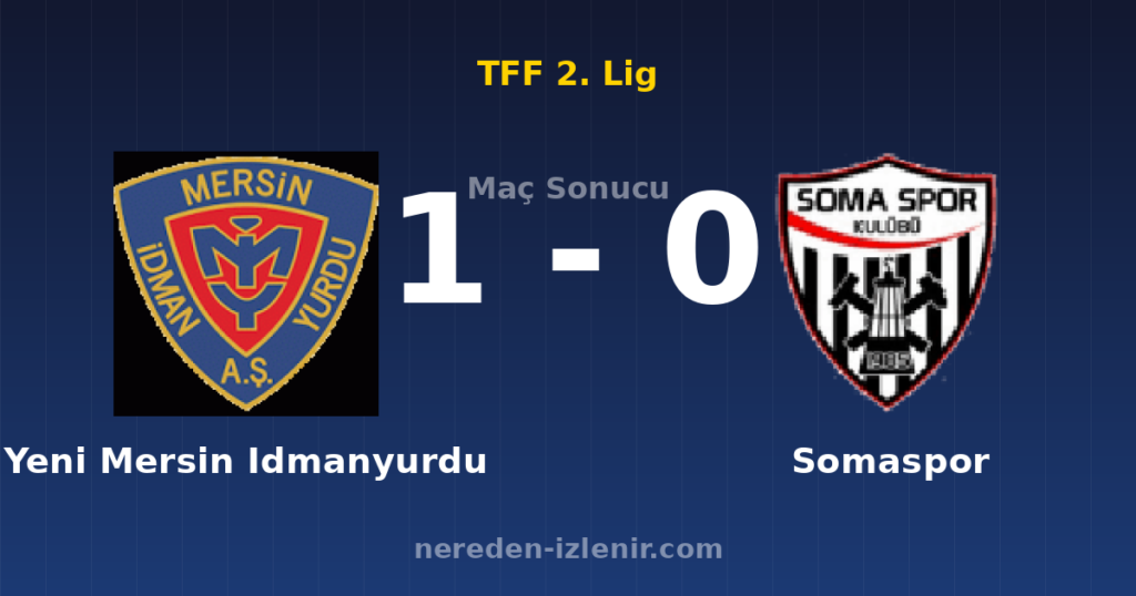 Yeni Mersin Idmanyurdu 1-0 Somaspor