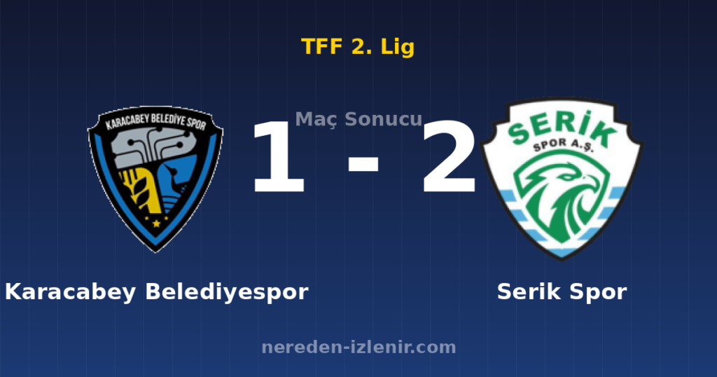 Karacabey Belediyespor 1-2 Serik Spor