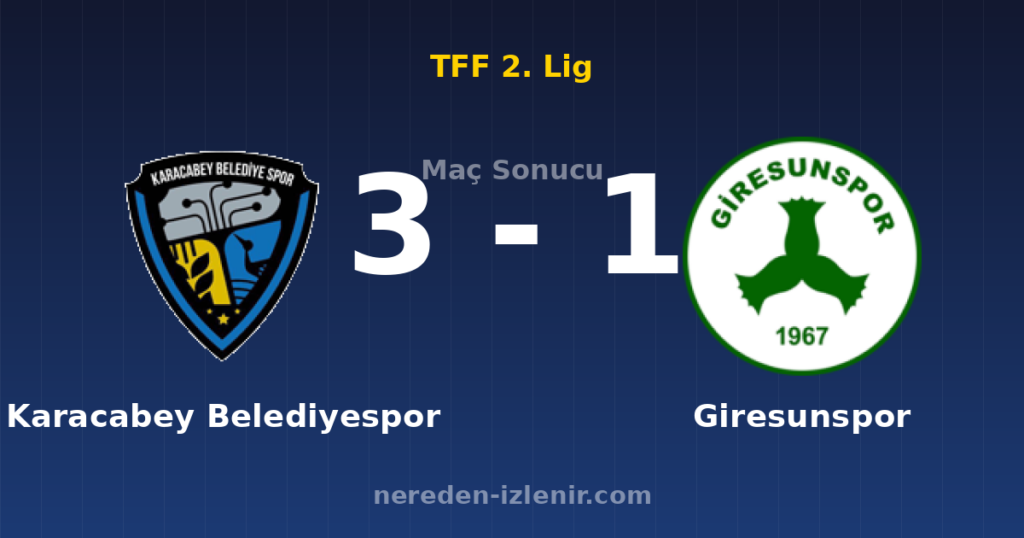 Karacabey Belediyespor 3-1 Giresunspor