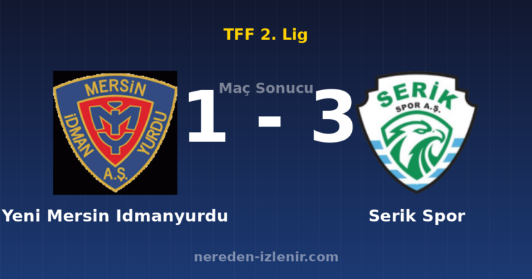 Yeni Mersin Idmanyurdu 1-3 Serik Spor