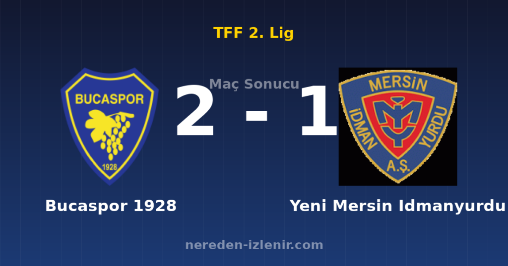 Bucaspor 1928 2-1 Yeni Mersin Idmanyurdu