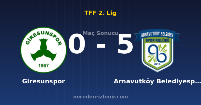 Giresunspor 0-5 Arnavutköy Belediyespor