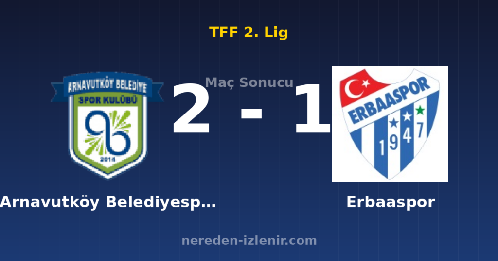 Arnavutköy Belediyespor 2-1 Erbaaspor