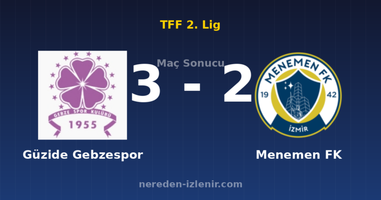 Güzide Gebzespor 3-2 Menemen FK