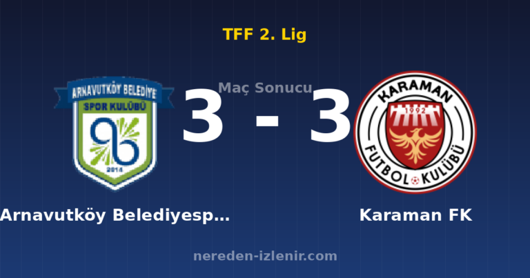 Arnavutköy Belediyespor 3-3 Karaman FK