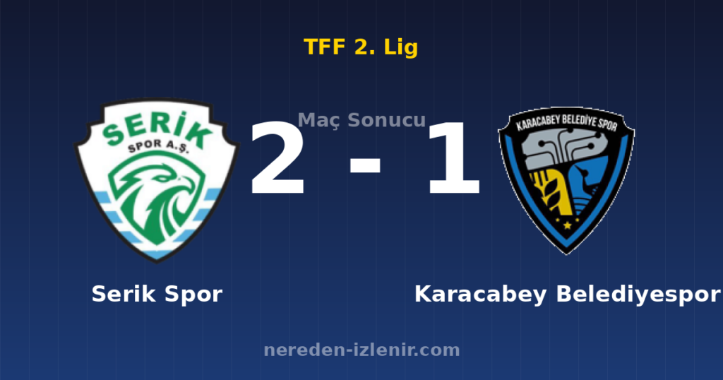 Serik Spor 2-1 Karacabey Belediyespor