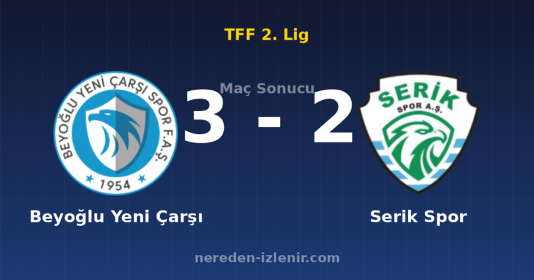Beyoğlu Yeni Çarşı 3-2 Serik Spor