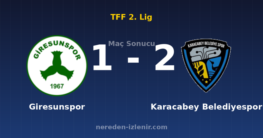 Giresunspor 1-2 Karacabey Belediyespor