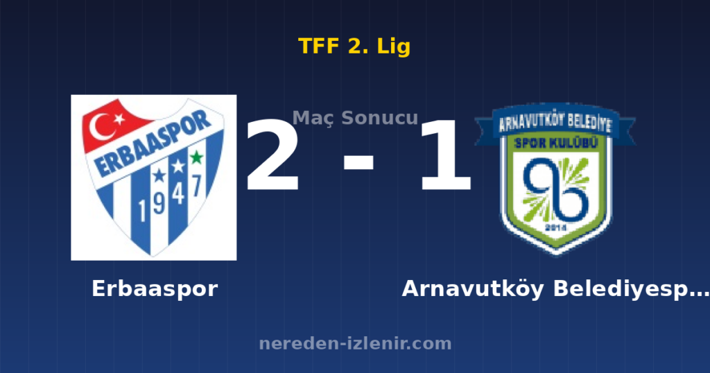 Erbaaspor 2-1 Arnavutköy Belediyespor