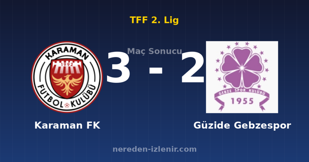 Karaman FK 3-2 Güzide Gebzespor