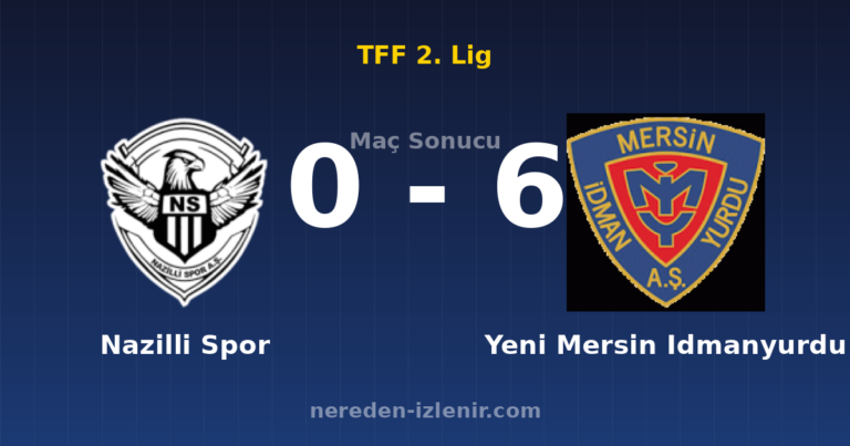 Nazilli Spor 0-6 Yeni Mersin Idmanyurdu