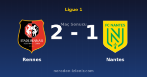 Rennes 2-1 Nantes