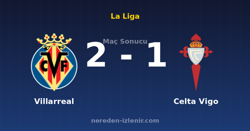 Villarreal 2-1 Celta Vigo
