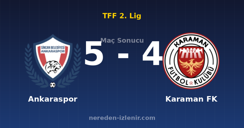 Ankaraspor 5-4 Karaman FK