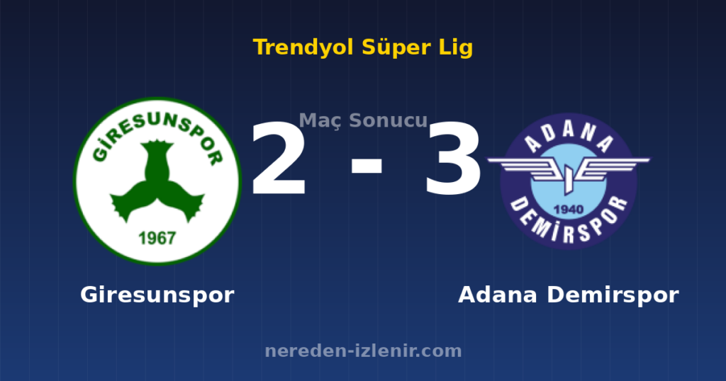Giresunspor 2-3 Adana Demirspor