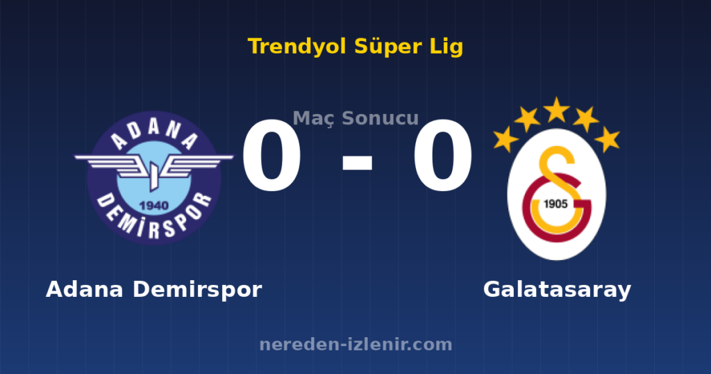 Adana Demirspor 0-0 Galatasaray
