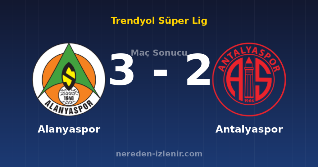 Alanyaspor 3-2 Antalyaspor