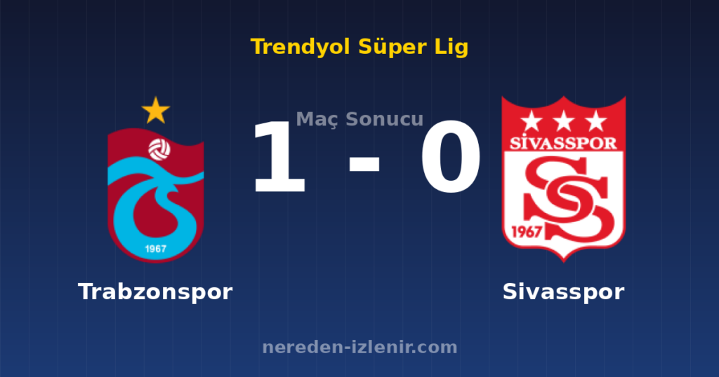 Trabzonspor 1-0 Sivasspor