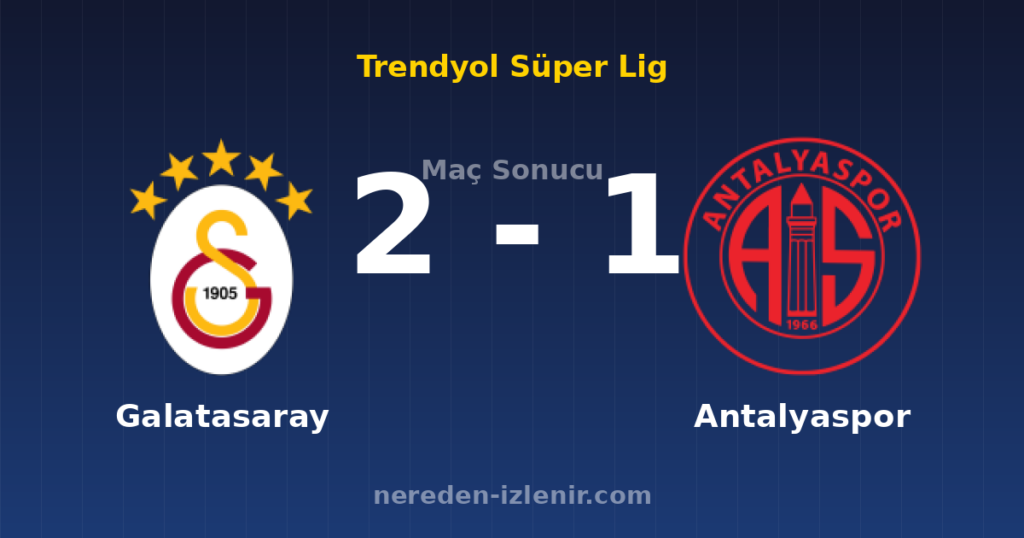 Galatasaray 2-1 Antalyaspor