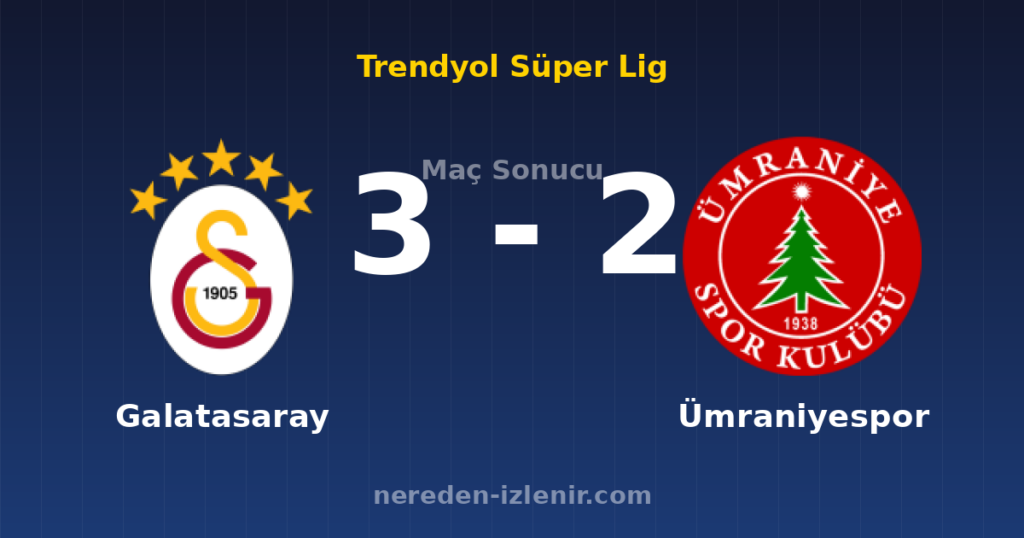 Galatasaray 3-2 Ümraniyespor