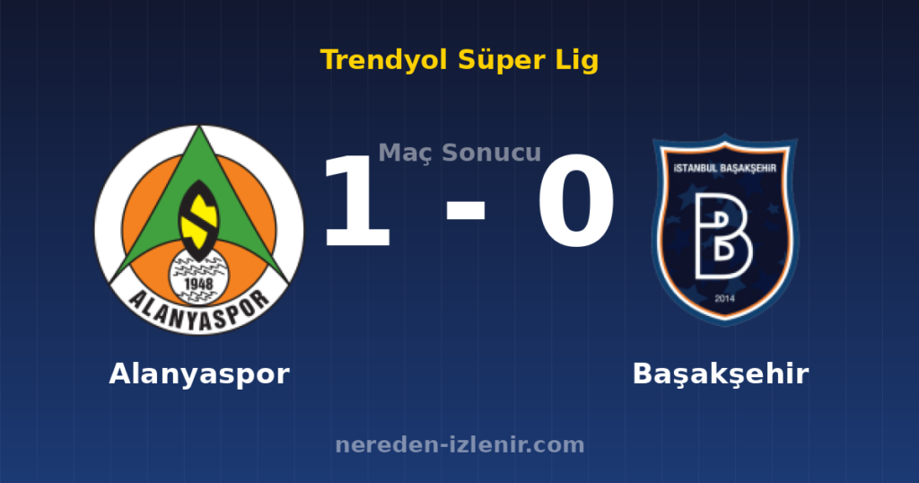 Alanyaspor 1-0 Başakşehir