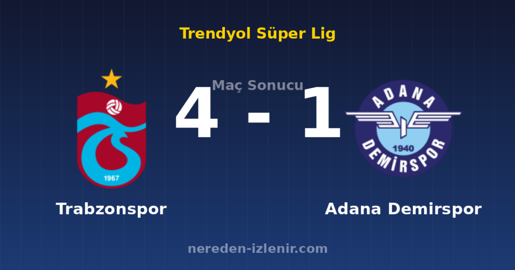 Trabzonspor 4-1 Adana Demirspor