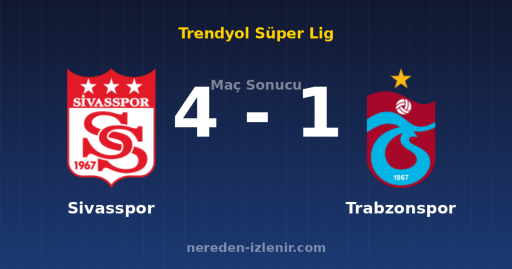 Sivasspor 4-1 Trabzonspor
