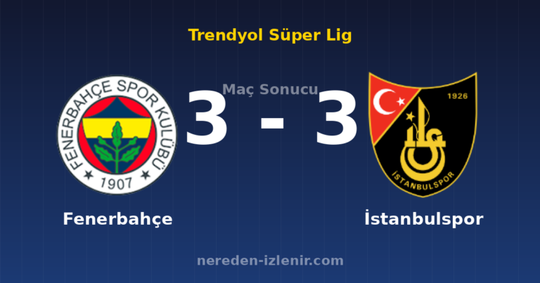 Fenerbahçe 3-3 İstanbulspor