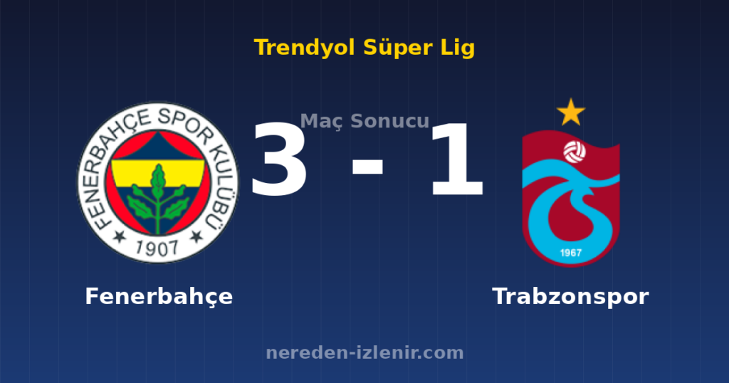 Fenerbahçe 3-1 Trabzonspor