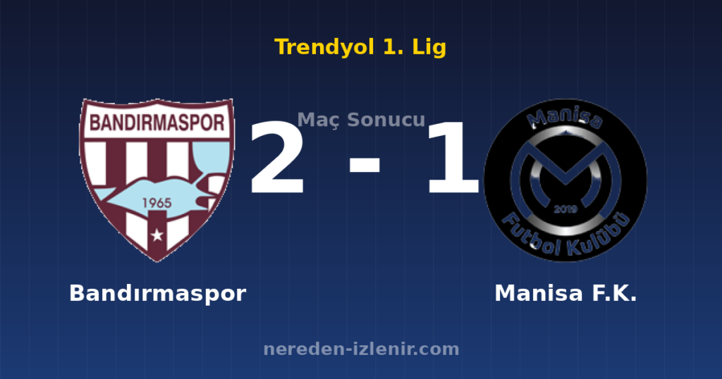 Bandırmaspor 2-1 Manisa F.K.