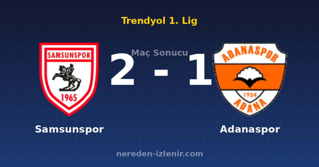Samsunspor 2-1 Adanaspor