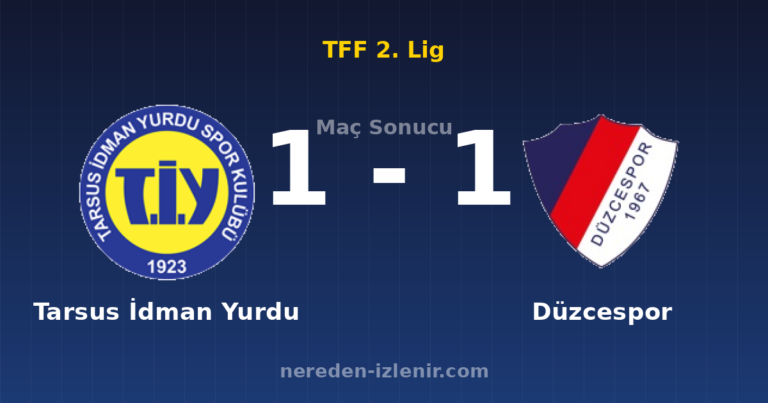 Tarsus İdman Yurdu 1-1 Düzcespor