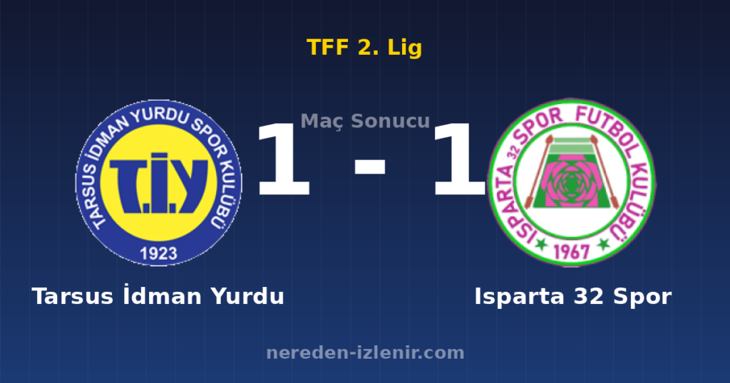 Tarsus İdman Yurdu 1-1 Isparta 32 Spor