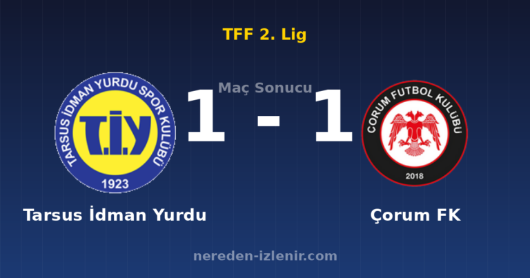 Tarsus İdman Yurdu 1-1 Çorum FK