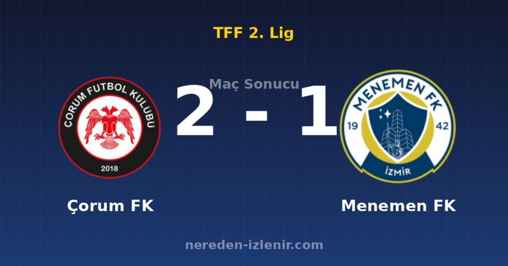 Çorum FK 2-1 Menemen FK