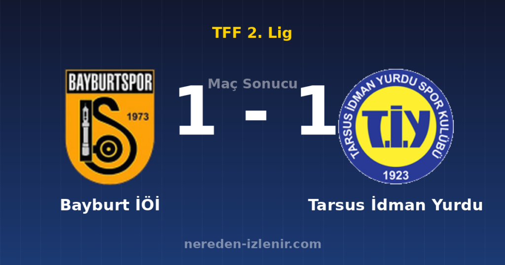 Bayburt İÖİ 1-1 Tarsus İdman Yurdu