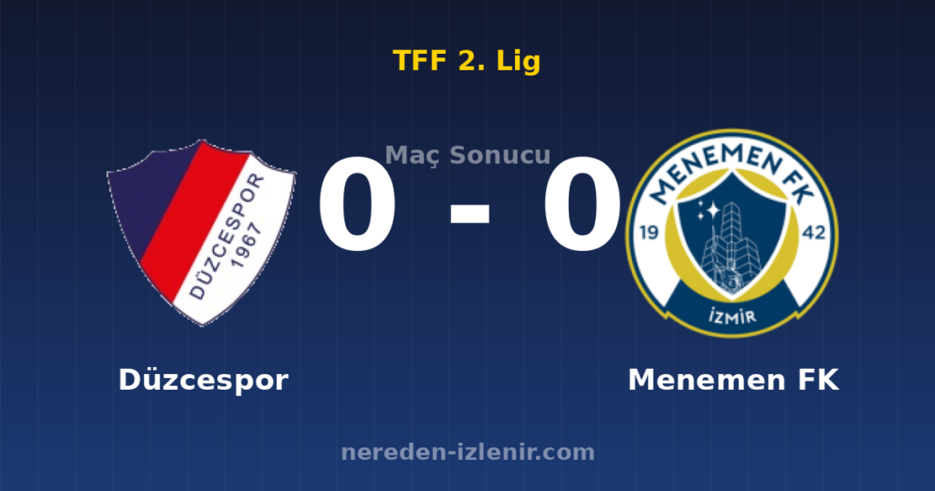 Düzcespor 0-0 Menemen FK