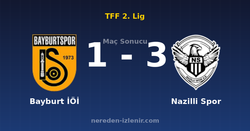 Bayburt İÖİ 1-3 Nazilli Spor