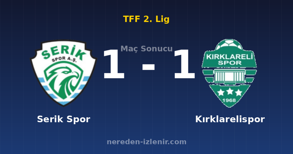Serik Spor 1-1 Kırklarelispor