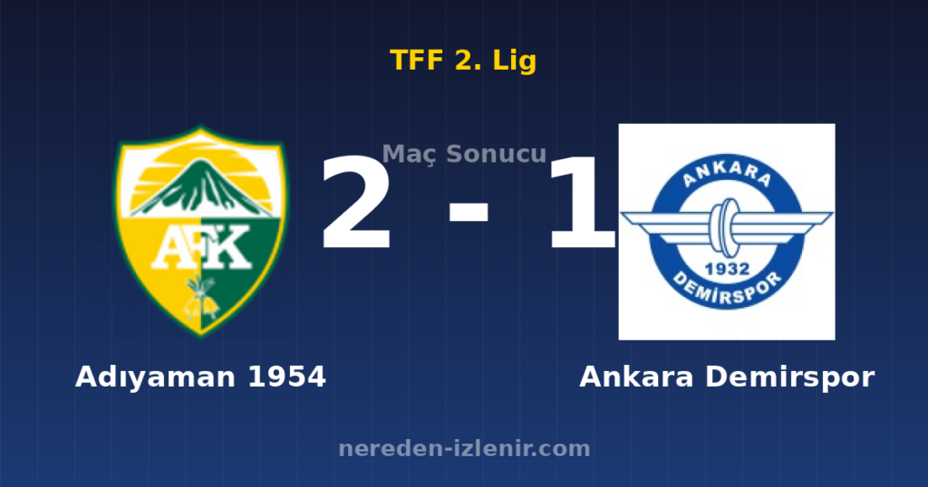 Adıyaman 1954 2-1 Ankara Demirspor
