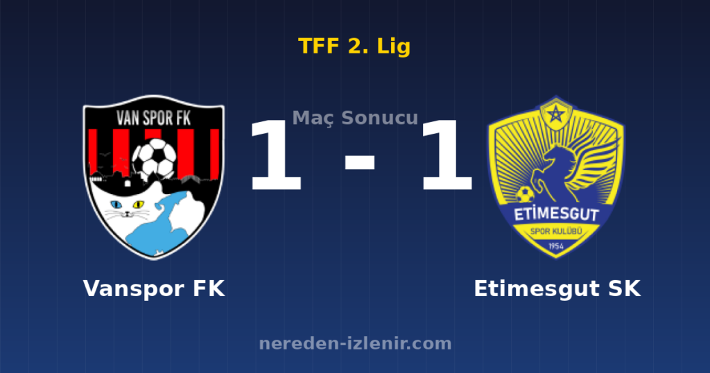 Vanspor FK 1-1 Etimesgut SK