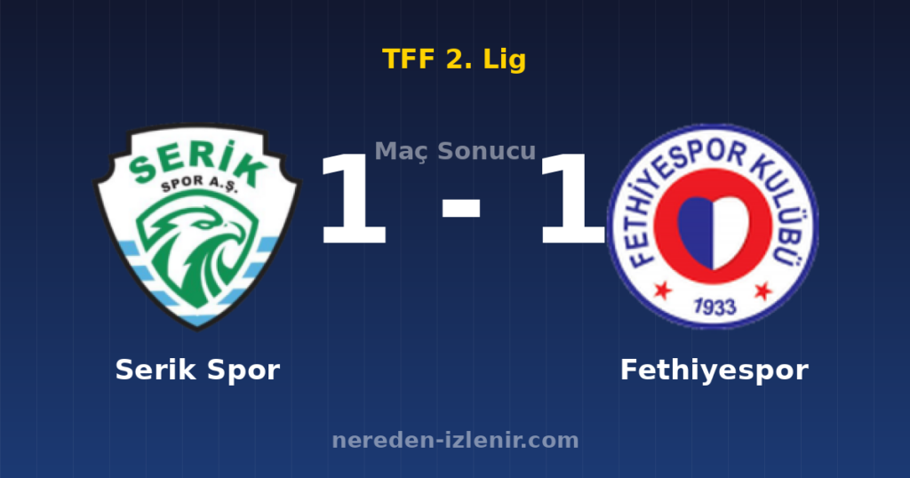 Serik Spor 1-1 Fethiyespor