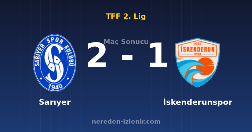 Sarıyer 2-1 İskenderunspor