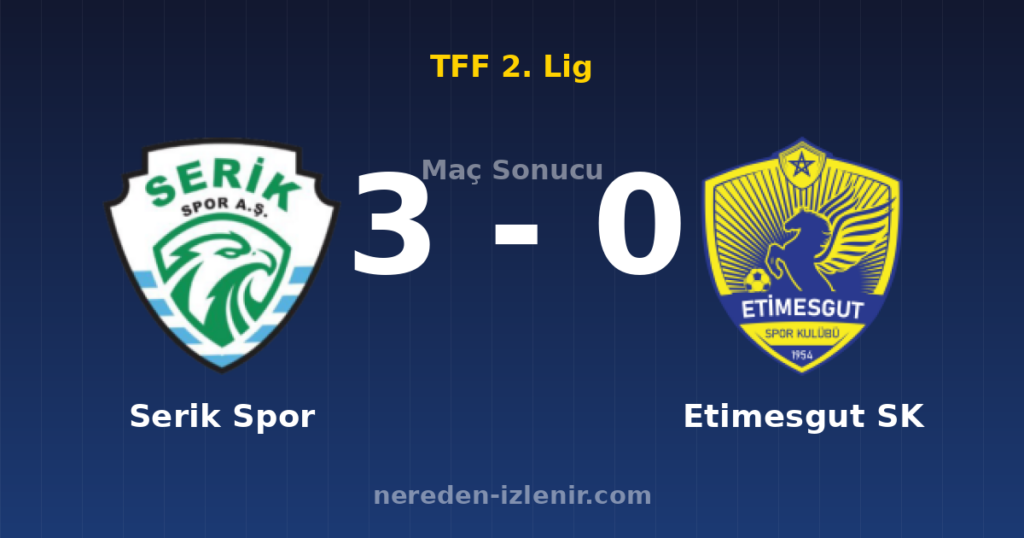 Serik Spor 3-0 Etimesgut SK