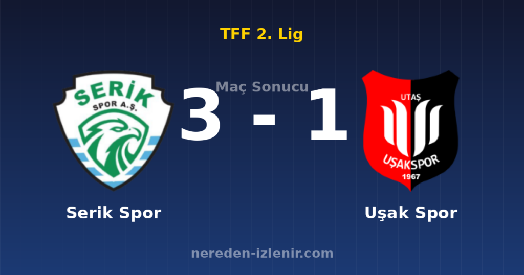 Serik Spor 3-1 Uşak Spor