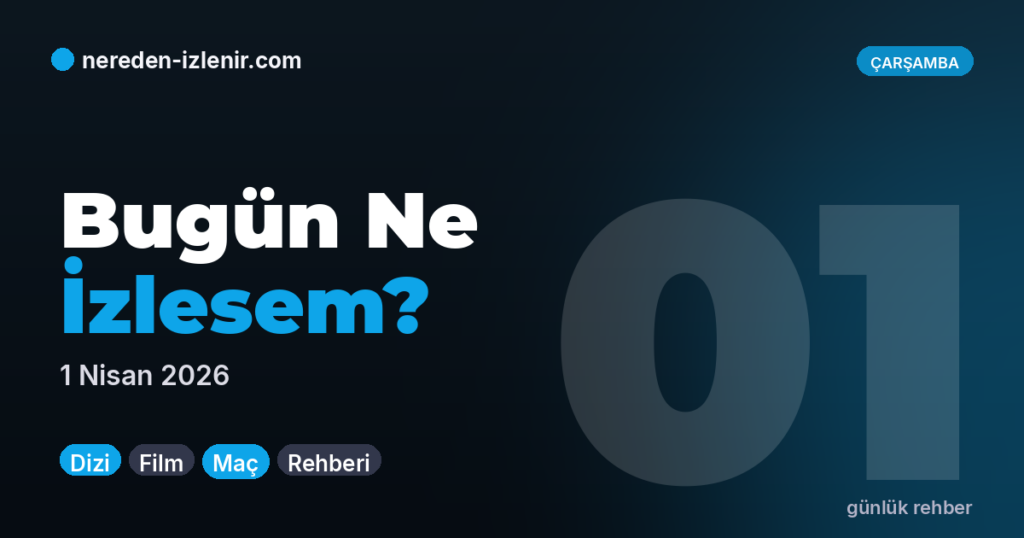 Bugün Ne İzlesem? — Günlük Rehber